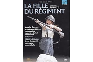 Gaetano Donizetti - La Fille du régiment / Dessay, Florez, Palmer, Corbelli, French, Campanella, Pelly (Royal Opera House 2007)