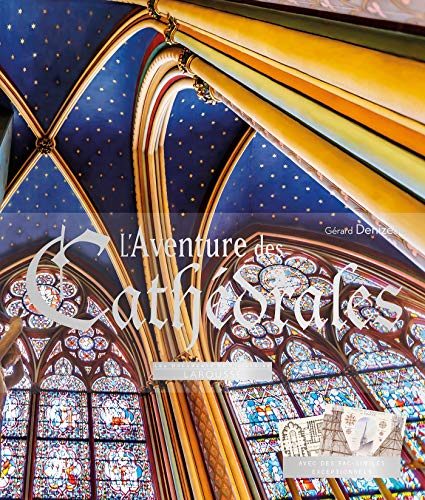 L'aventure des Cathédrales L'aventure des Cathédrales