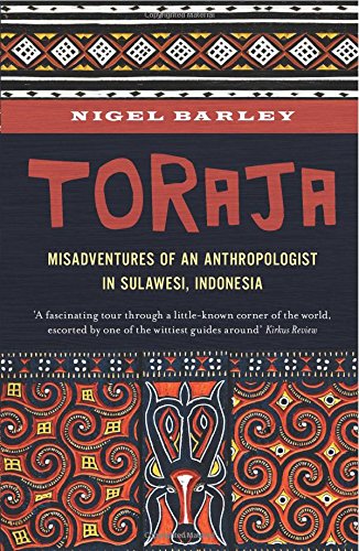 Download Toraja: Misadventures of a Social Anthropologist in Sulawesi, Indonesia Download Toraja: Misadventures of a Social Anthropologist in Sulawesi, Indonesia