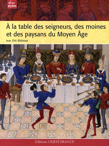 couverture de : A la table des seigneurs, des moines et des paysans du Mo...
