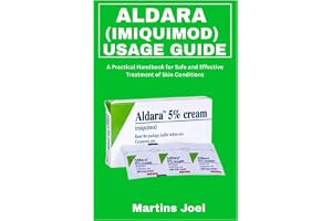 Aldara (Imiquimod) Usage Guide: A Practical Handbook for Safe and Effective Treatment of Skin Conditions
