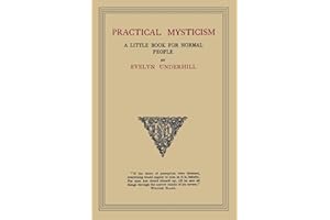 Practical Mysticism: A Little Book for Normal People