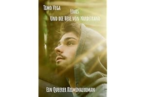 Louis und die Hexe von Nordstrand: Ein queerer Kriminalroman (Die mysteriösen Kriminalfälle des Louis Pankauke)