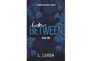 In Between: A Dark & Twisted Romantic Suspense (Sinner or Saint Series)