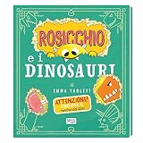 Rosicchio e i dinosauri. Ediz. a colori