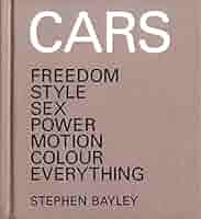 Cars Freedom Style Sex Power Motion Colour Everything - 
