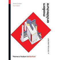 Buy Modern Architecture 4e: A Critical History (World of Art) Book