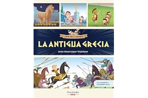 La Antigua Grecia: Libro infantil con juegos y actividades extra | Únete a Carmen, Marco y el abuelo, y descubre la historia explicada como si fuera ... niños y niñas.: 2 (Locos por la historia)