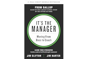 It's the Manager: Gallup finds the quality of managers and team leaders is the single biggest factor in your organization's long-term success.