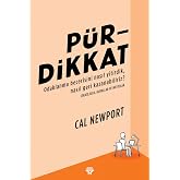 P&uuml;rdikkat: Odaklanma Becerisini Nasıl Yitirdik, Nasıl Geri Kazanabiliriz?