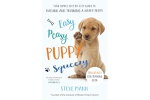 Easy Peasy Puppy Squeezy: The UK's No.1 Dog Training Book