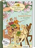 Almas geheimer Garten - Mit dem Schinkenwurz zu Goethe (Südpol Lesewelt-Entdecker) by