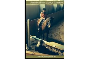 Principles of French Classical Equitation