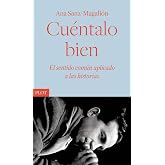 Cu&eacute;ntalo bien: El sentido com&uacute;n aplicado a las historias: 3 (Plot Ediciones)