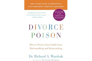 Divorce Poison New and Updated Edition: How to Protect Your Family from Bad-mouthing and Brainwashing