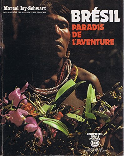 couverture de : Br&eacute;sil paradis de l'aventure
