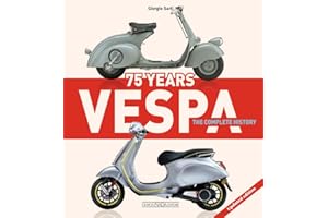 Vespa 75 Years: The complete history: Updated edition