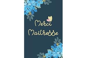 Merci Maîtresse: Idée cadeau Maitresse pour la fin d'année scolaire - Carnet original et utile pour dire merci à sa maitresse d'école, ATSEM maternelle, institutrice... - Design floral
