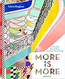 More is More, Memphis, Maximalism, and New Wave Design. Interior, Lifestyle, Fashion: Ein Buch über das große Revival der Achtziger (Deutsch/Englisch, 22,3 x 28,7 cm) by 
