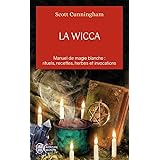 La Wicca: Guide de pratique individuelle