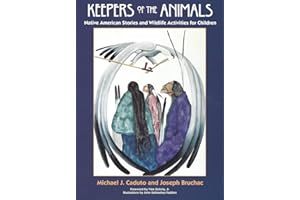Keepers of the Animals: Native American Stories and Wildlife Activities for Children (Keepers of the Earth)