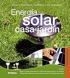 Energía solar en casa y jardín (Bricolaje profesional)