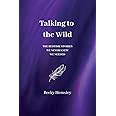 Talking to the Wild: The bedtime stories we never knew we needed