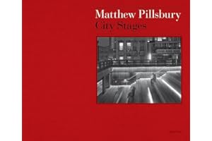 Matthew Pillsbury: City Stages