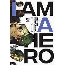 I am a hero (Vol. 6) : Hanazawa, Kengo, Scognamiglio, Vincenzo Rey ...