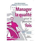 Manager la qualité pour la première fois: Conseils pratiques, diagnostic, plan d'action, certification...