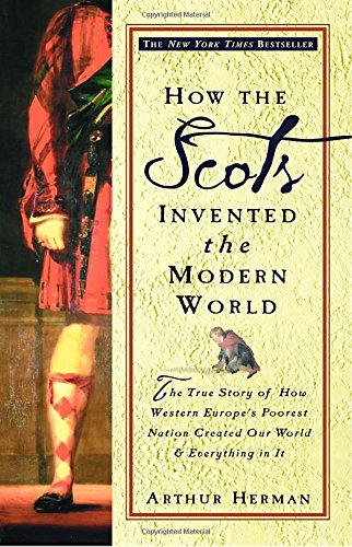 Télécharger How the Scots Invented the Modern World: The True Story of How Western Europe's Poorest Nation Created Our World and Everything in It PDF Ebook En Ligne Télécharger How the Scots Invented the Modern World: The True Story of How Western Europe's Poorest Nation Created Our World and Everything in It PDF Ebook En Ligne