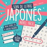 Sopa de Letras en Japon&eacute;s 3 en 1 - Nivel F&aacute;cil: &iexcl;Juega, Lee y Escribe! Aprende Vocabulario Japon&eacute;s en Hiragana
