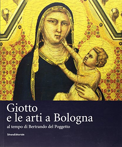 Download Giotto e le arti a Bologna Download Giotto e le arti a Bologna