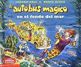 El autobus magico En El Fondo Del Mar / The Magic School Bus on the Ocean Floor (El autobus magico / The Magic School Bus) by Joanna Cole, Bruce Degen