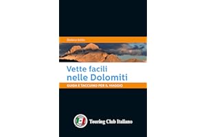 Vette facili nelle Dolomiti. Guida e taccuino per il viaggio