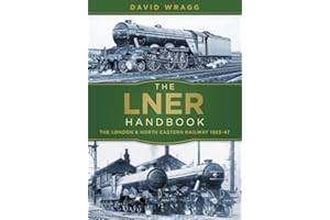 The LNER Handbook: The London and North Eastern Railway 1923-47