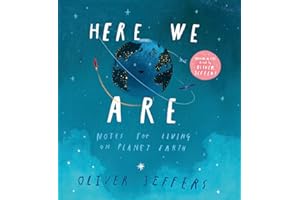 HARPER COLLINS PUBL. UK Here We Are: The phenomenal international bestseller from Oliver Jeffers