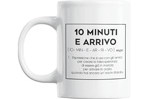 GESAR ART IN PROGRESS Gesar Tazza Divertente da Ufficio - Tazza " 10 Minuti e Arrivo " - Idee Regali Originali e Divertenti per Uomo e Donna - Tazza regalo di compleanno - Idee regalo di Natale - Frasi Divertenti