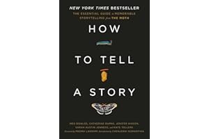 How to Tell a Story: The Essential Guide to Memorable Storytelling from The Moth