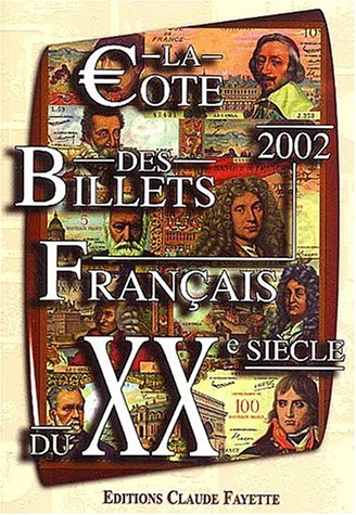 couverture de : La Cote des Billets de fran&ccedil;ais du XX&egrave;me si&egrave;cle