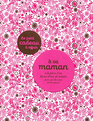 Télécharger LIVRE CADEAU A OFFRIR A SA MAMAN Francais PDF