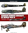 German Bomber Aircraft of World War II: 1939-45 (Technical Guides)