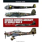 German Bomber Aircraft of World War II: 1939-45 (Technical Guides)