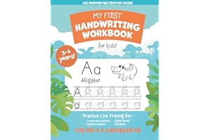 My First Handwriting Workbook for Kids!: Practice Line Tracing for Lowercase Letters, Capital Letters, Numbers, and Sight Words for PreK and Kindergarten (ABC Handwriting Practice Books)