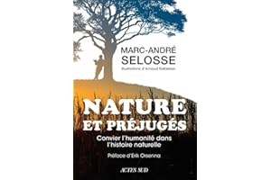 Nature et préjugés: Convier l'humanité dans l'histoire naturelle