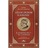 Atam Dedem Kanunu: Fatih Sultan Mehmed Kanunname-i Al-i Osman