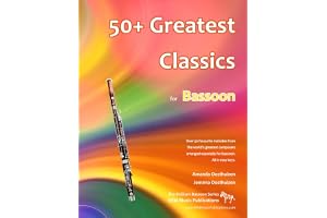 50+ Greatest Classics for Bassoon: Instantly recognisable tunes by the world's greatest composers arranged especially for bas