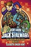  Jack Stalwart: The Quest for Aztec Gold: Mexico: Book 10 (English Edition)