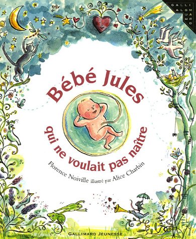 couverture de : B&eacute;b&eacute; Jules qui ne voulait pas na&icirc;tre