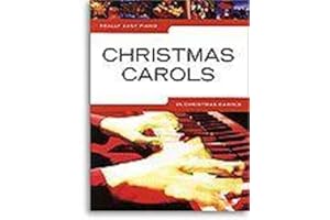 Really Easy Piano: Christmas Carols | Beginner Sheet Music Songbook with Lyrics and Chord Symbols | 25 Popular Carols for Holiday Practice and Performance |Easy Arrangements for Students and Teachers